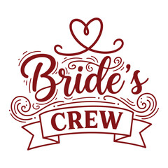 Naklejka premium Bride's Crew Burgundy Hand-Drawn Typography with Swirls for Wedding Festivities typography design