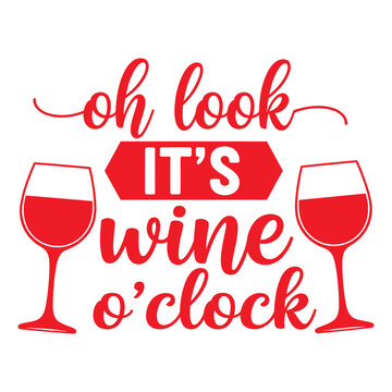 Oh look, it's wine o'clock! Fun typographic illustration with wine glasses for celebratory or relaxation themes. typography design