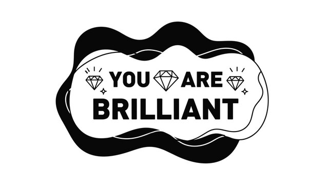 Positive affirmation text you are brilliant on a black and white abstract shape background with diamond icons and decorative stars.