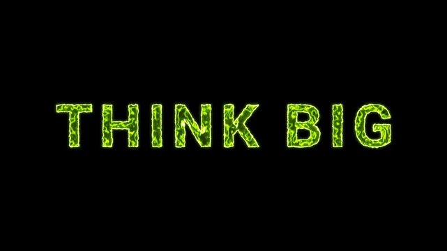 Think Big Text Glowing Neon Green Energy Animation Isolated On Black Background