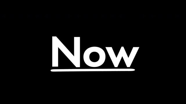 Animated NOW text in clean sans serif font with doodle underline, circle scribble and rays, modern motivational typography isolated on transparent background