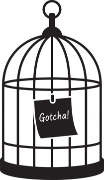Bird cage with sticky note message saying gotcha vector illustration isolated on transparent background for april fools day pranks and trick concepts