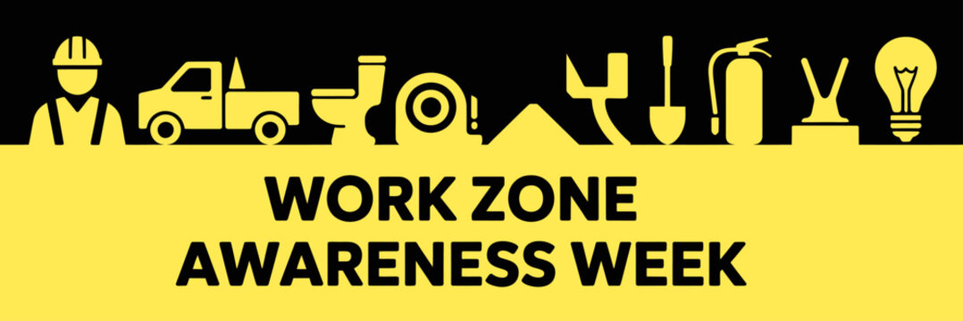 Work Zone Awareness Week safety campaign banner with construction icons