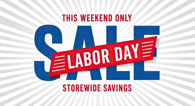 Celebrate labour day with unbeatable storewide sales and savings this weekend only
