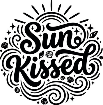 Black and white hand lettering sun kissed phrase with decorative swirls and seashells in circular composition vector art