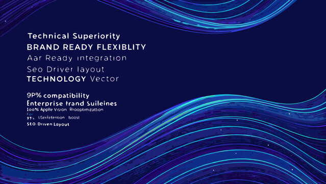Abstract blue wave design with text promoting technical superiority and brand flexibility