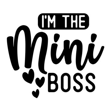 Mini Boss SVG Funny Baby Quote Typography Cute Infant Boss Design for T-Shirt