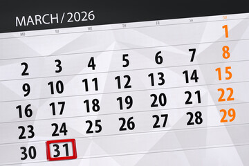 Fototapeta premium Calendar 2026, deadline, day, month, page, organizer, date, March, tuesday, number 31