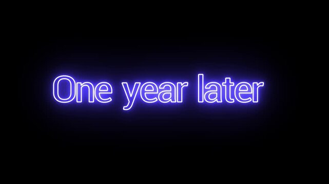 Neon Blue Glowing Text Animation - One Year Later (10 Seconds)