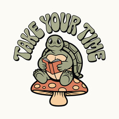 Obraz premium Take Your Time Turtle Reading Book Mushroom Funny T-Shirt | Retro Groovy Vintage Tee