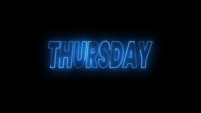 Thursday and Friday text animation in blue neon light. 4k animated typography Perfect for social media posts, event promotions, calendars, and digital signage designs.