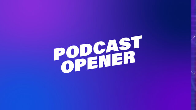 Podcast Opener