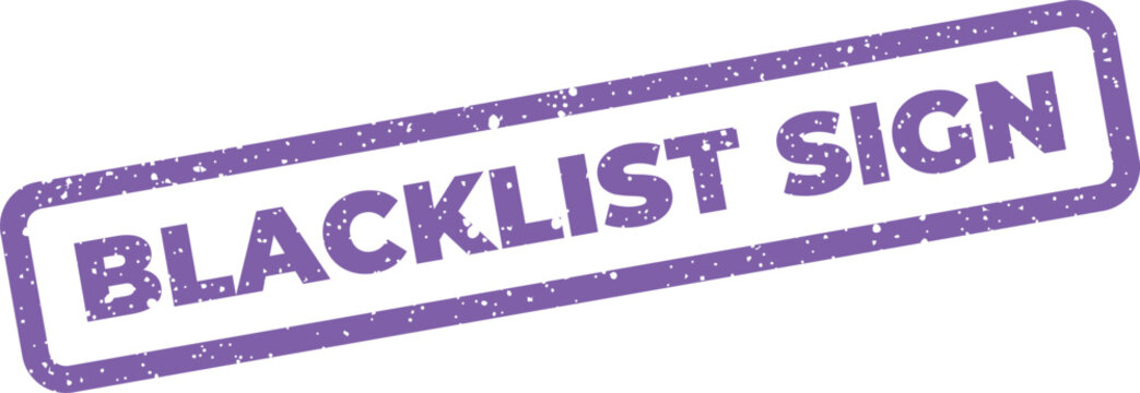 Grungy rectangular vector stamp indicating a blacklist sign, angled for clear visual warning or indicator