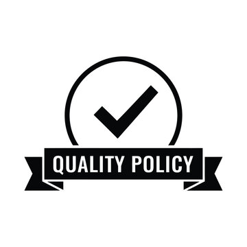 A black and white graphic depicts a checkmark inside a circle positioned above a banner reading quality policy high quality professional detailed modern elegant stylish clean