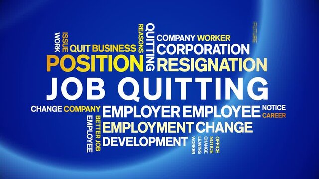 Job Quitting animated word cloud-text design animation tag kinetic typography seamless loop.