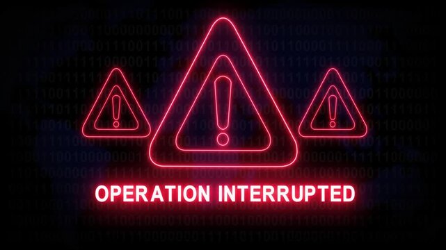 Operation interrupted warning. Cybersecurity defense and secure digital systems protection against cyberattacks. urgent threat notification 4k neon safety black background animation