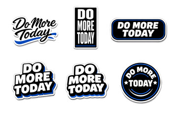 Do more today motivational typography sticker design
