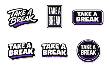 Fototapeta premium Take a break relaxing reminder slogan. motivational typography sticker design