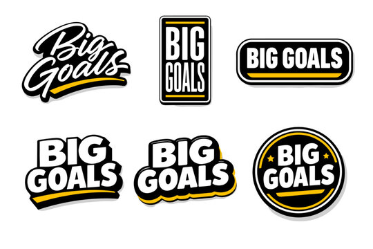 Big goals ambitious motivational phrase. bold typography sticker design.