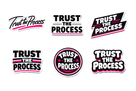 Trust the process believe in steady progress. motivational typography sticker design