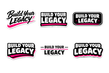 Fototapeta premium Build your legacy motivational typography sticker design