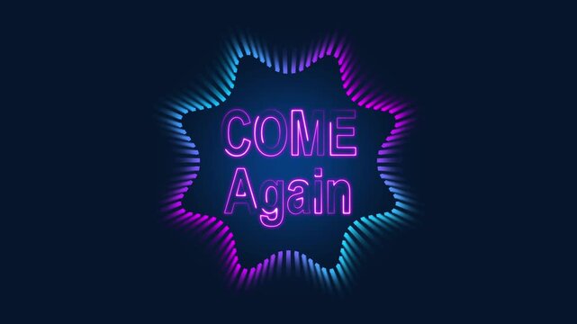 Vibrant neon star burst with glowing come again message animation background, Radiating colorful light rays creating futuristic digital display effect, Modern promotional message animation .