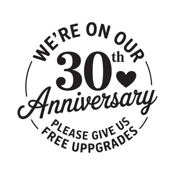 Celebrating thirty years Anniversary logo with heart and upgrade request