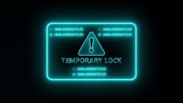 Temporary lock obscurity warning interface animation with glowing neon digital restriction alert panel, futuristic system protection notification and network security display