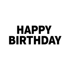 Fototapeta premium Bold black text displays the phrase happy birthday on a white background