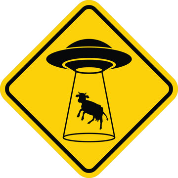 UFO Warning! - Humorous diamond-shaped transit sign - Cow abduction