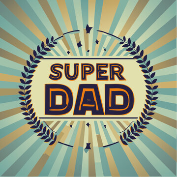 Super Dad text in a laurel wreath design.