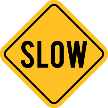 Yellow Diamond Slow Road Warning Sign