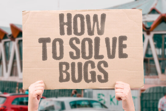 "How To Solve Bugs" Learning how to solve bugs efficiently is one of the most valuable skills for any developer. BUG. DEBUG. TECH. CODE. SOFTWARE.