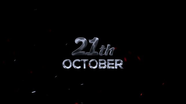Shiny silver text 21th October on dark background with red and white sparks flying around  date and time concept