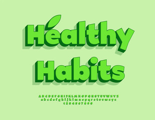 Vector Green template Healthy Habits. Modern Creative Font. Classic Green Alphabet Letters and Numbers set.
