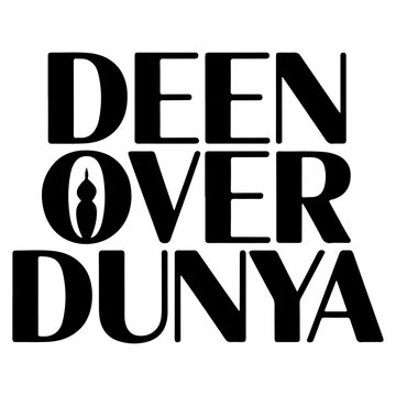 Deen Over Dunya.