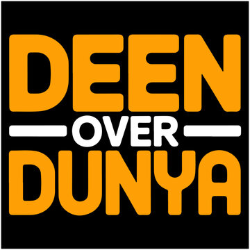 Deen Over Dunya.