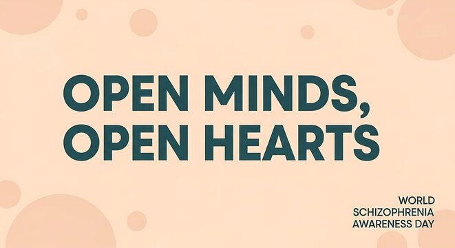 World schizophrenia awareness day message open hearts
