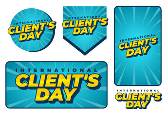 Obraz premium Bright blue badges and banners with sunburst rays featuring bold yellow 3d text reading international clients day in various shapes circle, shield, rounded rectangle
