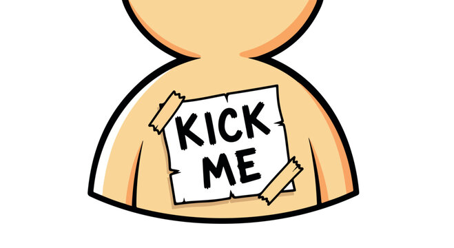Cartoon illustration of a person with a humorous 'KICK ME' sign on their back against a clean white background.
