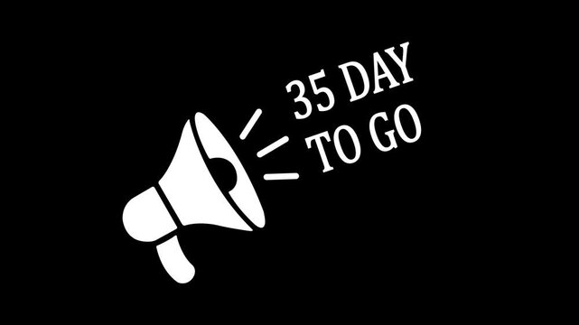 Male hand holding megaphone with 35 days to go speech bubble. Motion graphics.
