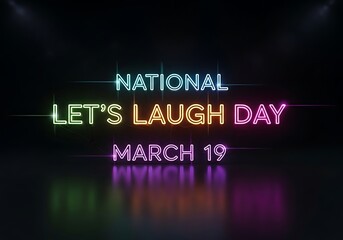 Obraz premium National lets laugh day celebration on march 19th with neon sign