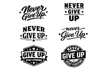 Obraz premium Motivational never give up typography designs with encouraging messages