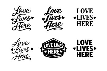 Obraz premium Love lives here: heartfelt typography designs in black and white