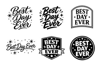 Obraz premium Best day ever - retro typography collection in black and white