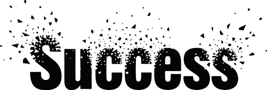 Black text "success" disintegrating into small black particles