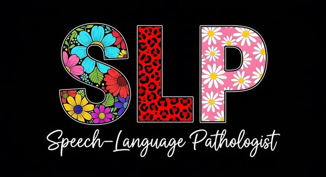 Colorful text SLP over  "Speech-Language Pathologist" against black background