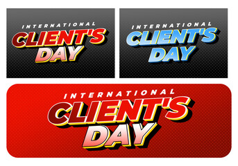 Obraz premium Three stylized international clients day graphic banners with bold 3d comic style typography in red, blue and yellow variations