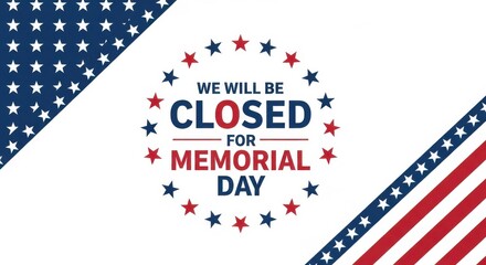 Obraz premium Memorial day closure notice with patriotic theme