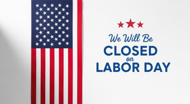 Labor day closure notice american flag and holiday message